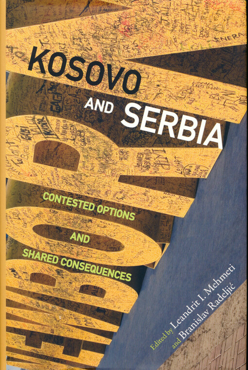 Kosovo and Serbia : contested options and shared consequences