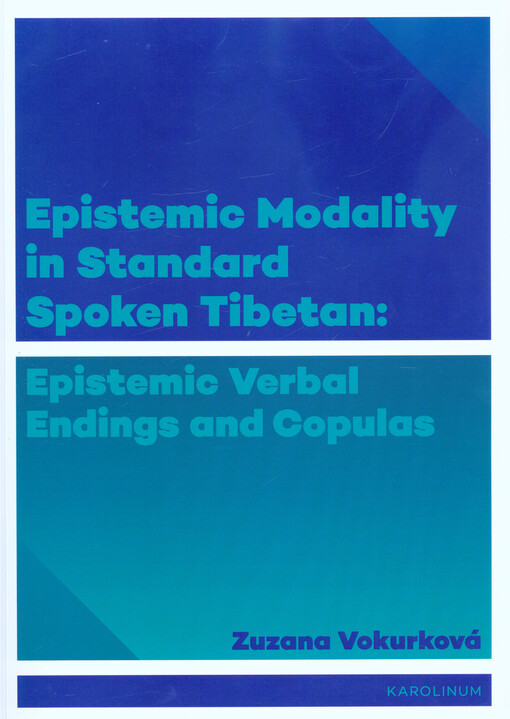 Epistemic modality in standard spoken Tibetan: epistemic verbal endings nad copulas