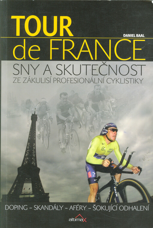 Tour de France : sny a skutečnost : ze zákulisí profesionální cyklistiky