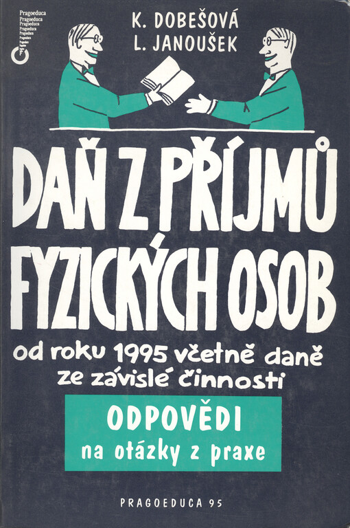 Daň z příjmů fyzických osob od roku 1995 včetně daně ze závislé činnosti: odpovědi na otázky z praxe