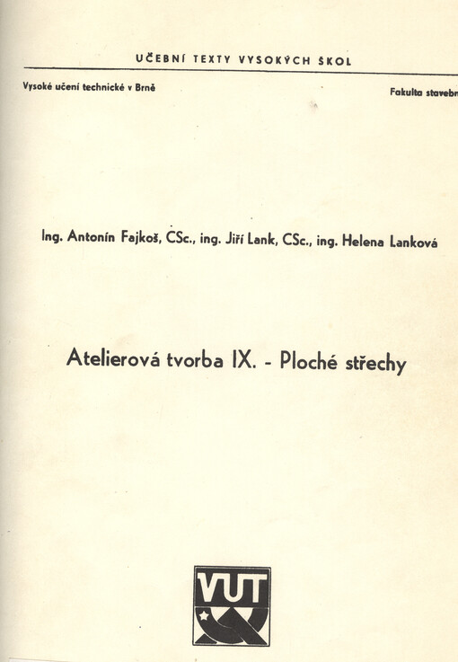 Ateliérová tvorba. IX., Ploché střechy