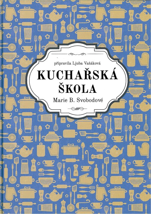Kuchařská škola Marie B. Svobodové