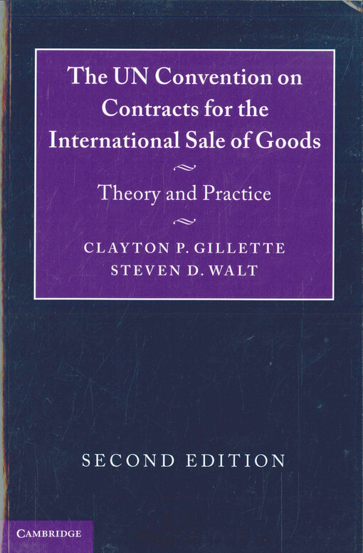 The UN convention on contracts for the international sale of goods: theory and practice