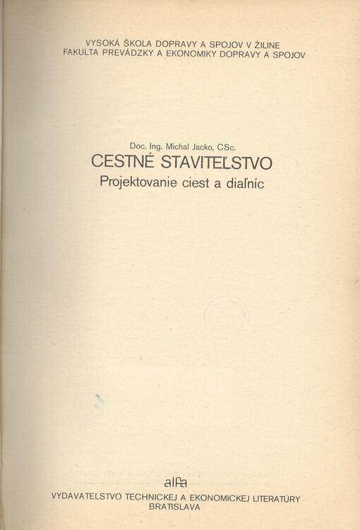 Cestné staviteľstvo : projektovanie ciest a diaľníc