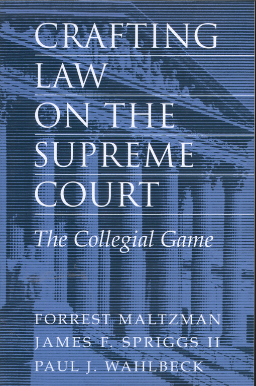 Crfting law on the Supreme Court : the collegial game