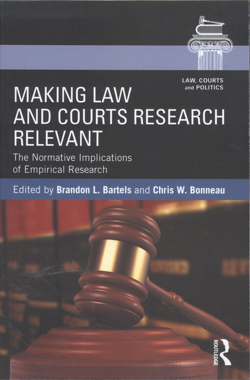 Making law and courts research relevant : the normative implications of empirical research