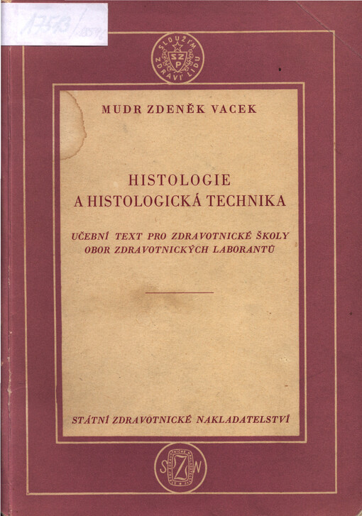 Histologie a histologická technika :Učeb. text pro zdravot. školy, obor zdravot. laborantů