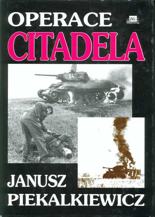 Operace Citadela: Kursk a Orel: největší tanková bitva 2. světové války