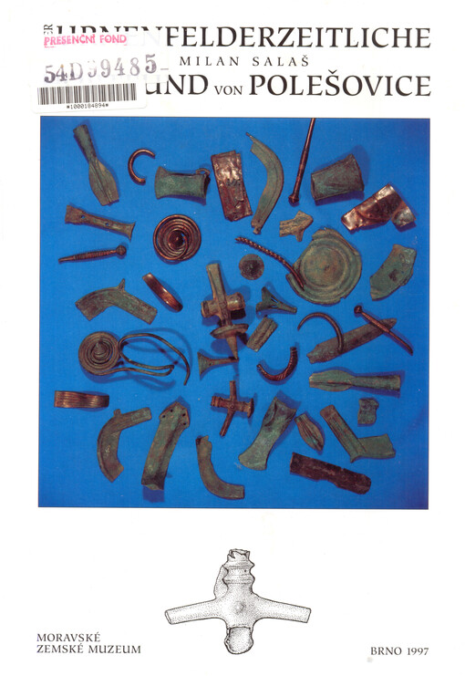 Der urnenfelderzeitliche Hortfund von Polešovice und die Frage der Stellung des Depotfundhorizonts Drslavice in Mähren