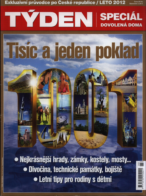 Tisíc a jeden poklad :nejkrásnější hrady, zámky, kostely, mosty-- : divočina, technické památky, bojiště : letní tipy pro rodiny s dětmi : speciál dovolená doma
