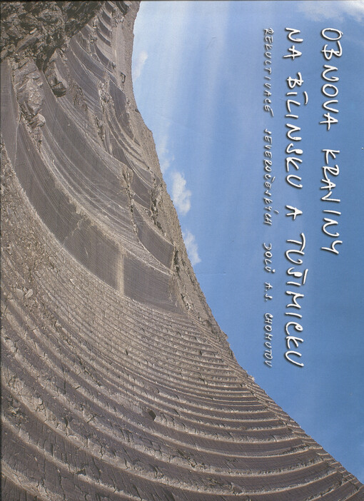 Obnova krajiny na Bílinsku a Tušimicku: rekultivace Severočeských dolů a.s. Chomutov