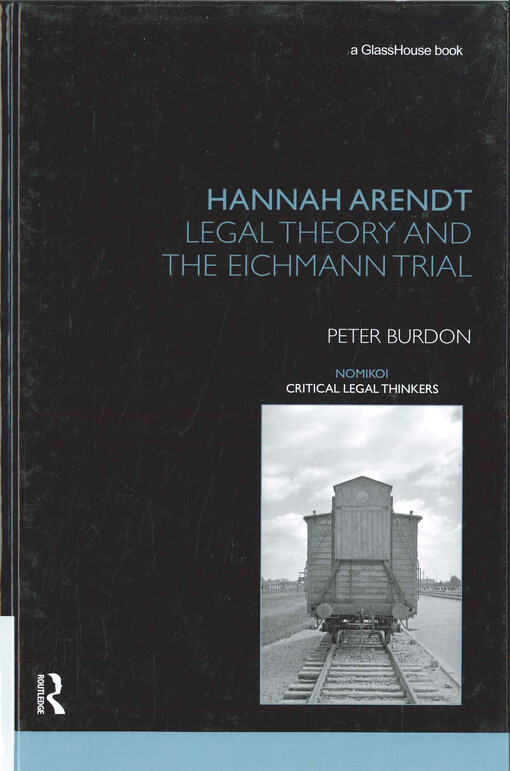 Hannah Arendt : legal theory and the Eichmann trial