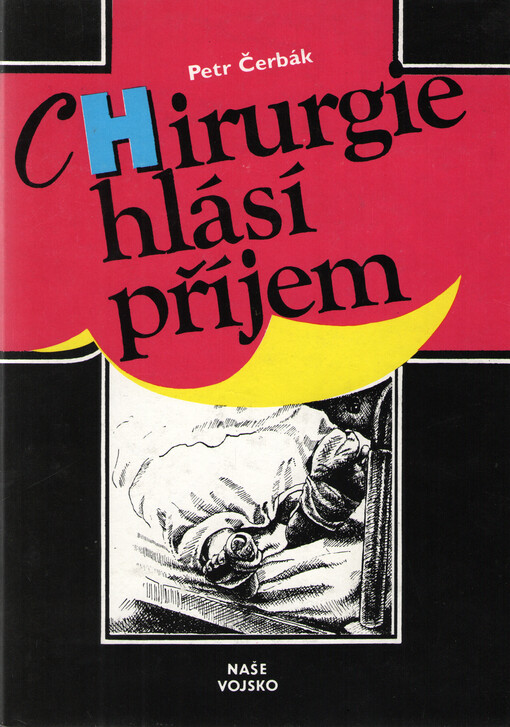 Chirurgie hlásí příjem, 1. vyd.