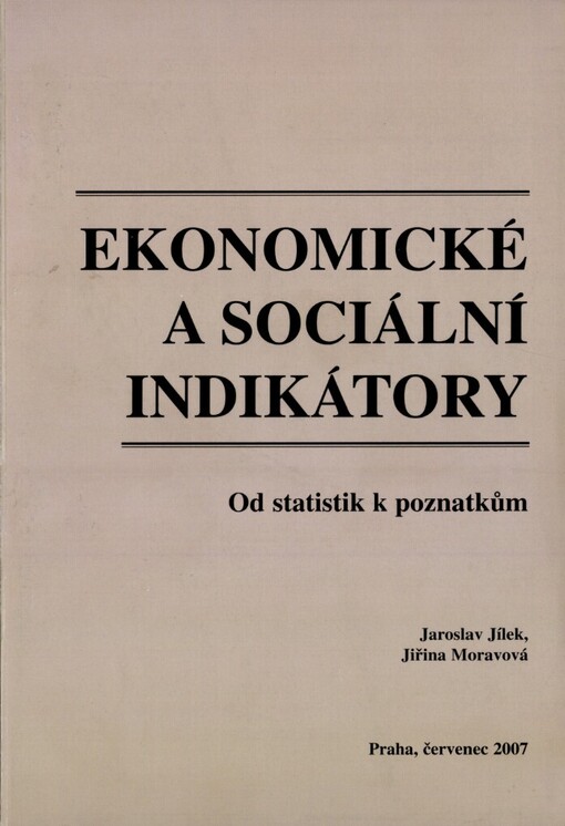 Ekonomické a sociální indikátory :od statistik k poznatkům