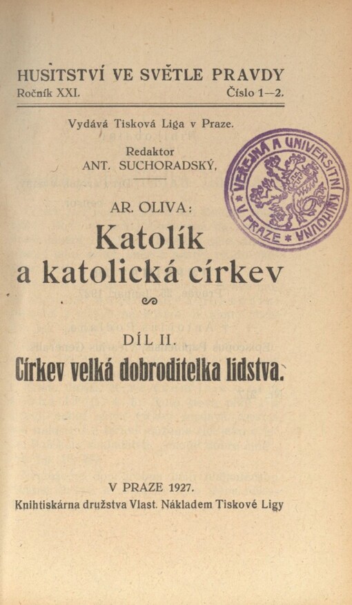 Katolík a katolická církev.Díl 2,Církev, velká dobroditelka lidstva, Díl II., Církev velká dobroditelka lidstva