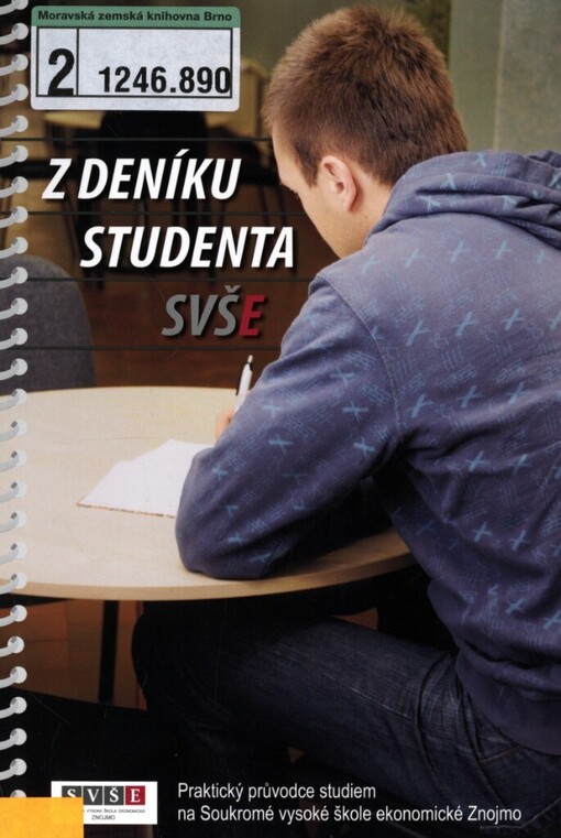 Z deníku studenta SVŠE: praktický průvodce studiem na Soukromé vysoké škole ekonomické Znojmo