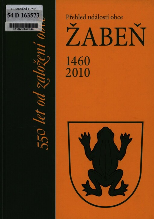 Přehled událostí obce Žabeň 1460-2010: k 550. výročí první písemné zmínky o obci