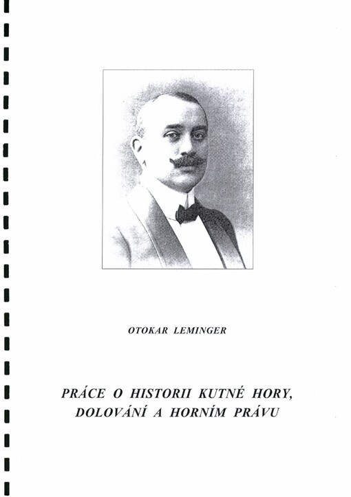 Práce o historii Kutné Hory, dolování a horním právu