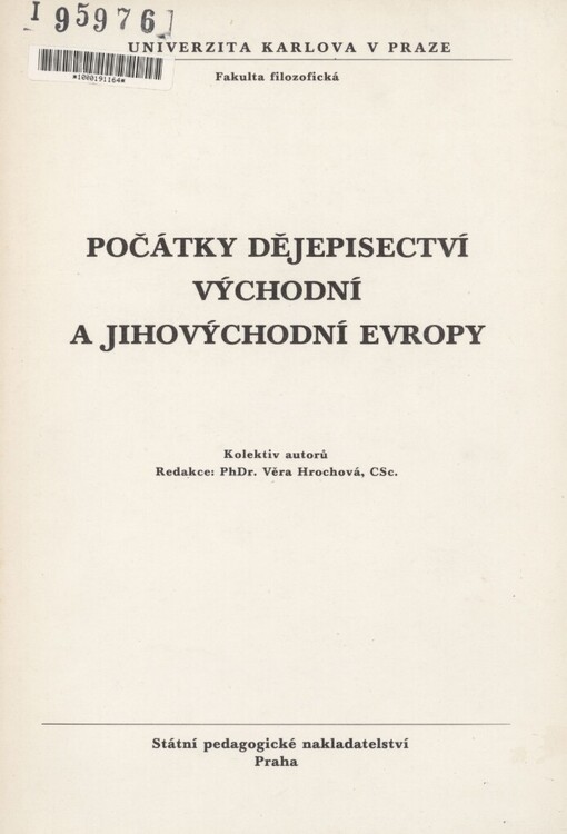 Počátky dějepisectví východní a jihovýchodní Evropy: určeno pro posl. fakult filozof. a pedagog