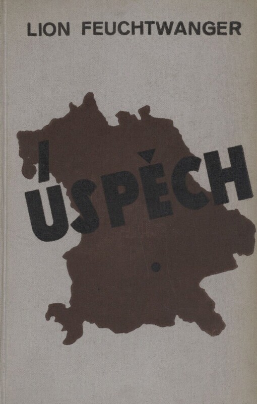 Úspěch :tři léta dějin jedné provincie : román.Díl první