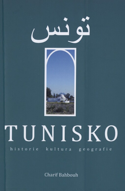 Tunisko: historie, kultura, geografie
