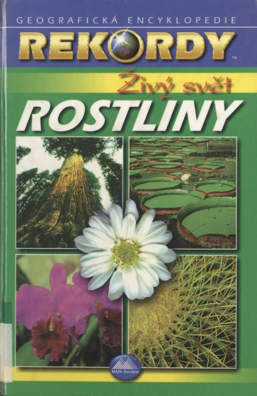 Živý svět: rostliny : geografická encyklopedie