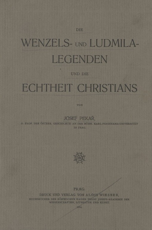 Die Wenzels- und Ludmila Legenden und die Echtheit Christians