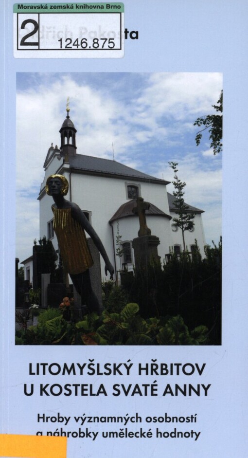 Litomyšlský hřbitov u kostela svaté Anny: hroby významných osobností a náhrobky umělecké hodnoty