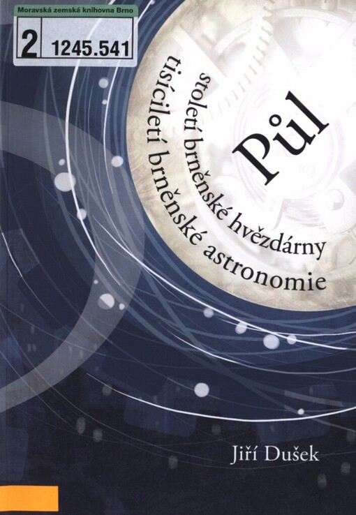 Půl století brněnské hvězdárny, půl tisíciletí brněnské astronomie