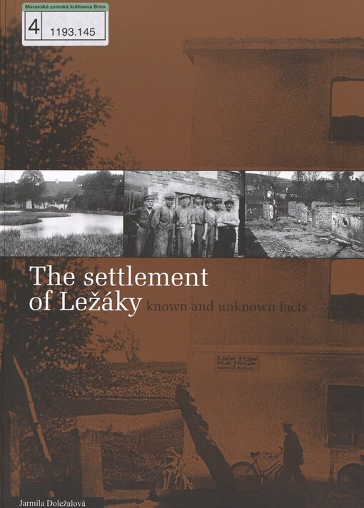 settlement of Ležáky, known and unknown facts