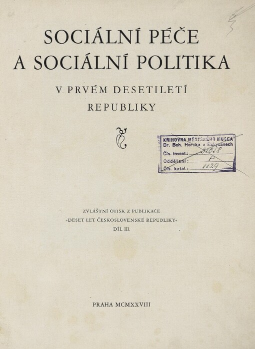 Sociální péče a sociální politika v prvém desetiletí republiky
