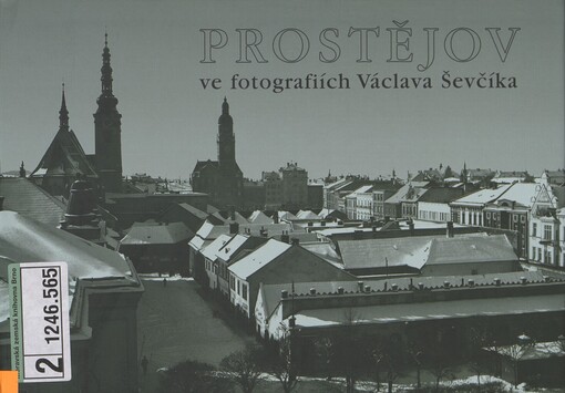 Prostějov ve fotografiích Václava Ševčíka