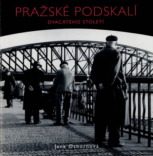 Pražské Podskalí dvacátého století