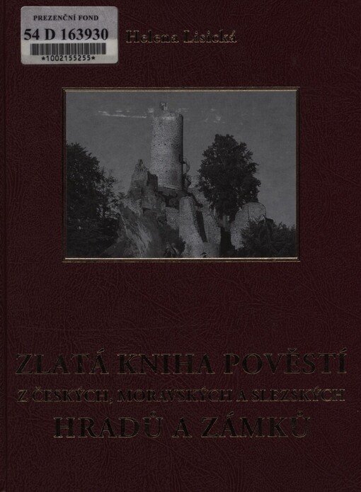 Zlatá kniha pověstí z českých, moravských a slezských hradů a zámků
