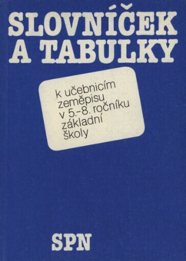 Slovníček a tabulky k učebnicím zeměpisu v 5. -8. ročníku základní školy
