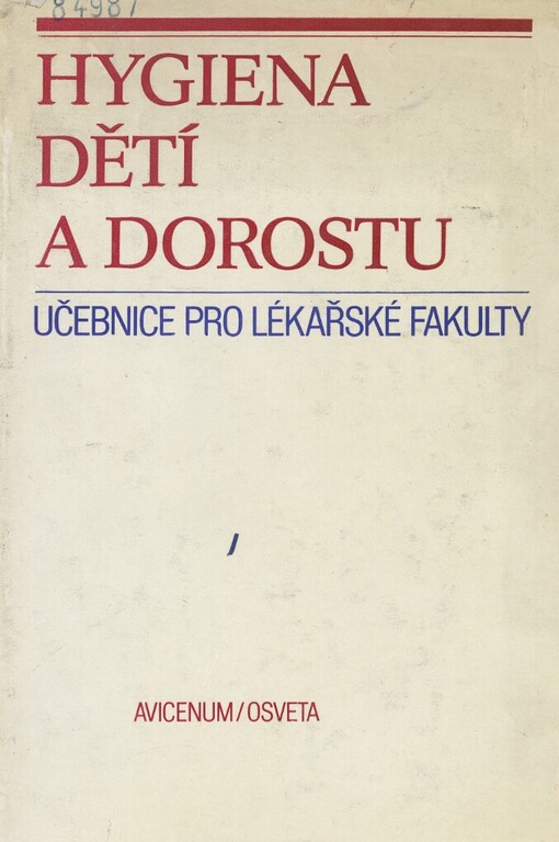 Hygiena dětí a dorostu: učebnice pro lékařské fakulty - pro posluchače lékařské fakulty hygienické