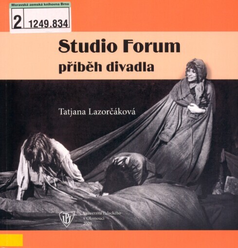 Studio Forum - příběh divadla: (k historii divadla v Olomouci v sedmdesátých a osmdesátých letech 20. století)