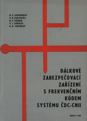 Dálkové zabezpečovací zařízení s frekvenčním kódem systému ČDC-CNII