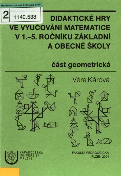 Didaktické hry ve vyučování matematice v 1.-5. ročníku základní a obecné školy: část geometrická
