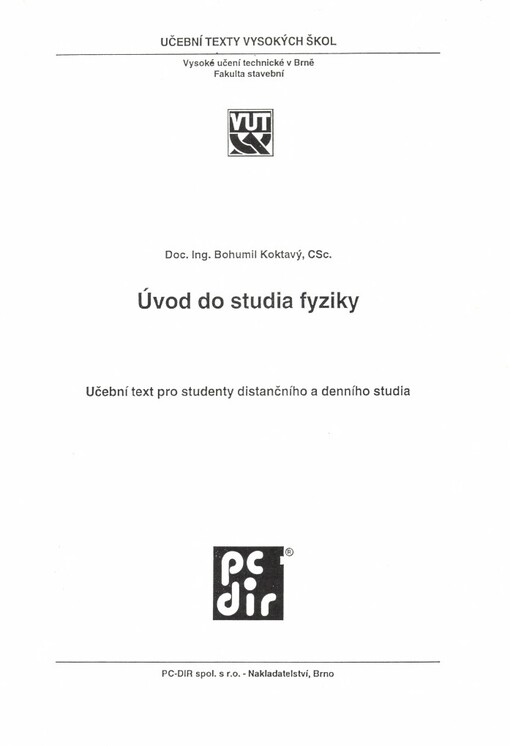 Úvod do studia fyziky: Učební text pro studenty distančního a denního studia : [Určeno pro posl. fak. staveb. Vys. učení techn.]