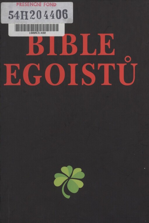 Bible egoistů: nejdříve já, potom ti druzí