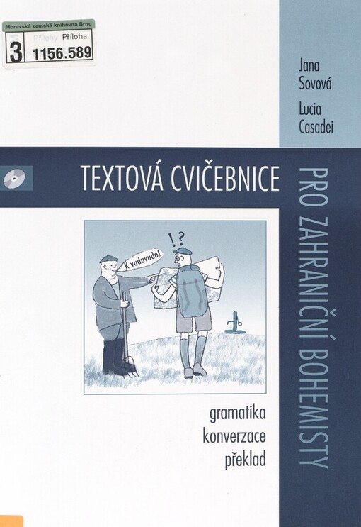 Textová cvičebnice pro zahraniční bohemisty: (gramatika, konverzace a překlad)