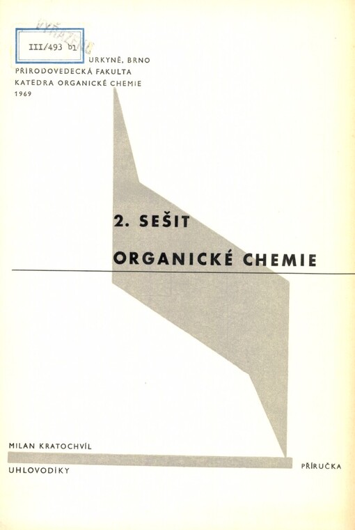 2. sešit organické chemie :příručka : uhlovodíky : [konstituce a vlastnosti organických sloučenin : určeno pro posluchače přírodověd. fak.]