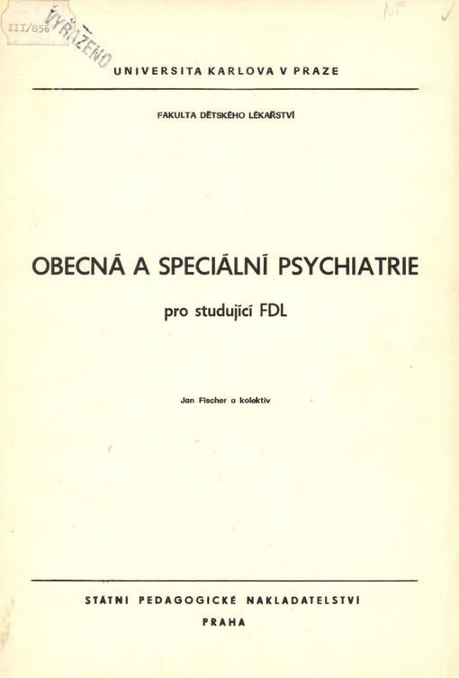 Obecná a speciální psychiatrie pro studující FDL [fakulta dětského lékařství]