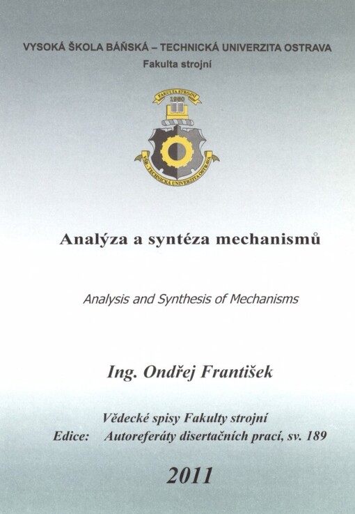 Analýza a syntéza mechanismů = Analysis and synthesis of mechanisms : autoreferát disertační práce