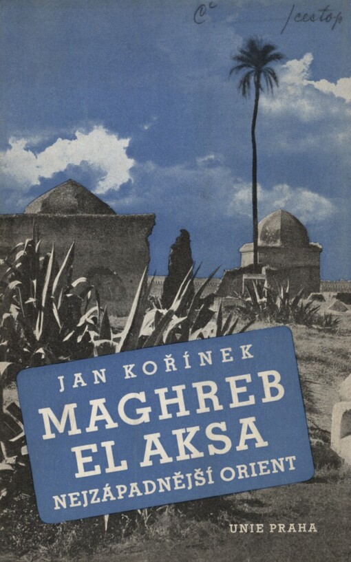 Maghreb El Aksa, nejzápadnější Orient