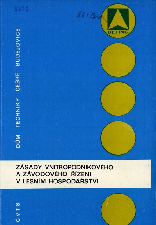 Zásady vnitropodnikového a závodového řízení v lesním hospodářství: Konference v Českých Budějovicích 28.3.1973