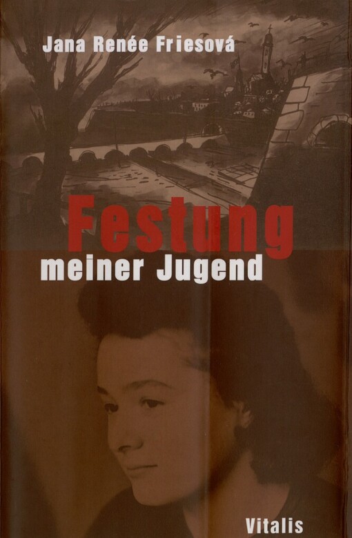 Festung meiner Jugend : eine Familie unter den nationalsozialistischen Rassengesetzen