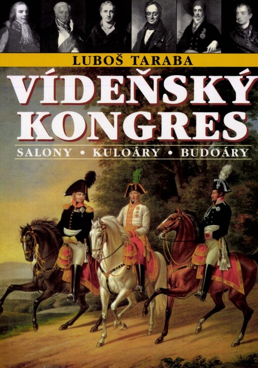 Vídeňský kongres: salony, kuloáry, budoáry, Vyd. 1.