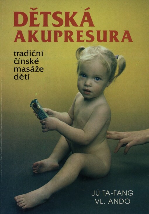 Dětská akupresura: tradiční čínské masáže dětí
